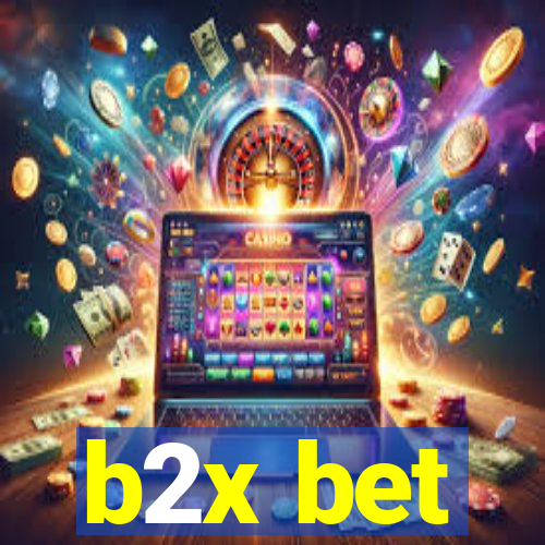 b2x bet